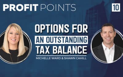 Episode 10: Options for an Outstanding Tax Balance