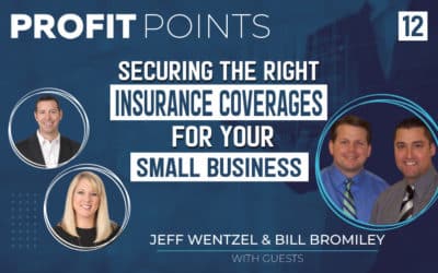 Episode 12: Securing the Right Insurance Coverages for your Small Business