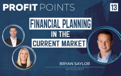 Episode  13: Financial Planning in the Current Market with Bryan Saylor
