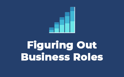 Tips for Figuring Out Business Roles